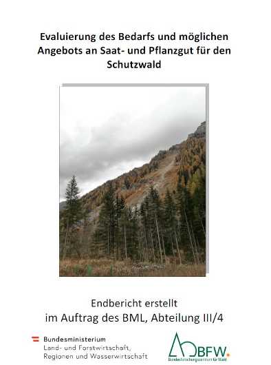 Titelseite Endbericht Evaluierung des Bedarfs und möglichen Angebots an Saat- und Pflanzgut für den Schutzwald