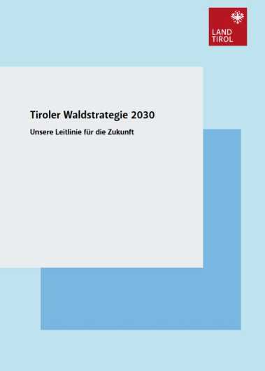Tiroler Waldstrategie 2030